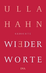 Wiederworte - Ulla Hahn