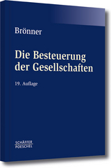 Die Besteuerung der Gesellschaften - Poll, Jens; Buchterkirche, Michael; Drescher, Sebastian; Fliegner, Kai; Glutsch, Siegfried; Könemann, Ragnar; Otte, Ines; Poll, Jens; Regierer, Christoph; Schroller, Wolfgang; Schult, Bernd