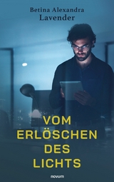 Vom Erl&ouml;schen des Lichts - Betina Alexandra Lavender