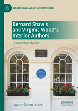 Bernard Shaw&rsquo;s and Virginia Woolf&rsquo;s Interior Authors -  Lagretta Tallent Lenker