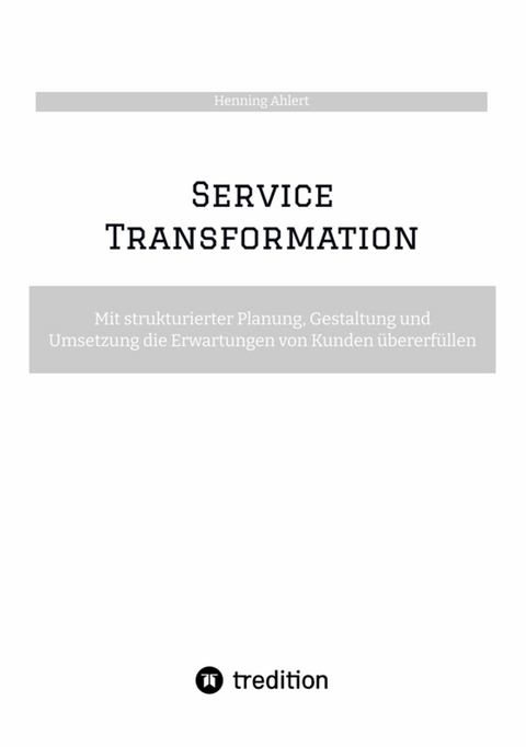 Service Transformation -  Henning Ahlert