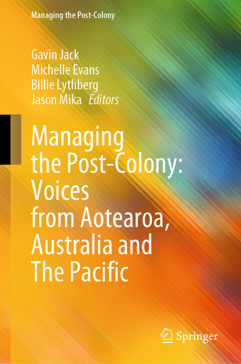 Managing the Post-Colony: Voices from Aotearoa, Australia and The Pacific - 