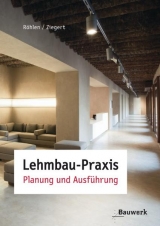 Lehmbau-Praxis - Ulrich R&ouml;hlen, Christof Ziegert