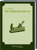 Die Möbeltischlerei - F A Büchner