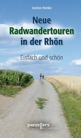 Neue Radwandertouren in der Rh&ouml;n - Jochen Heinke