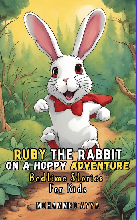 Ruby the Rabbit On a Hoppy Adventure -  Mohammed Ayya