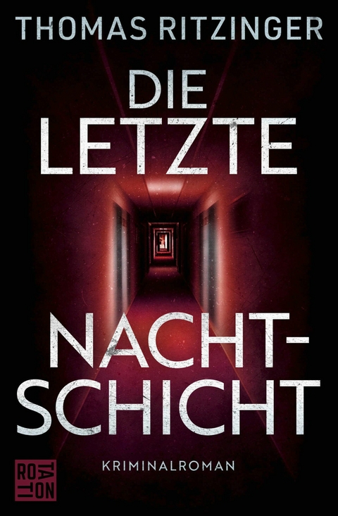 Die letzte Nachtschicht - Thomas Ritzinger