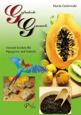 Gefiederte Gourmets - Marita Grabowski