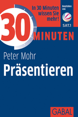 30 Minuten Pr&auml;sentieren - Peter Mohr