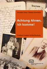 Achtung Ahnen, ich komme! - Alexander Schug, Viktoria Urmersbach