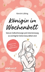 K&ouml;nigin im Wochenbett - Kerstin L&uuml;king