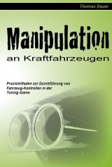Manipulation an Kraftfahrzeugen - Thomas Bauer