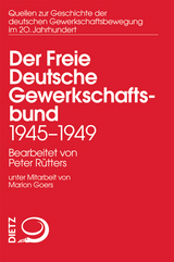 Der Freie Deutsche Gewerkschaftsbund 1945&ndash;1949 - 