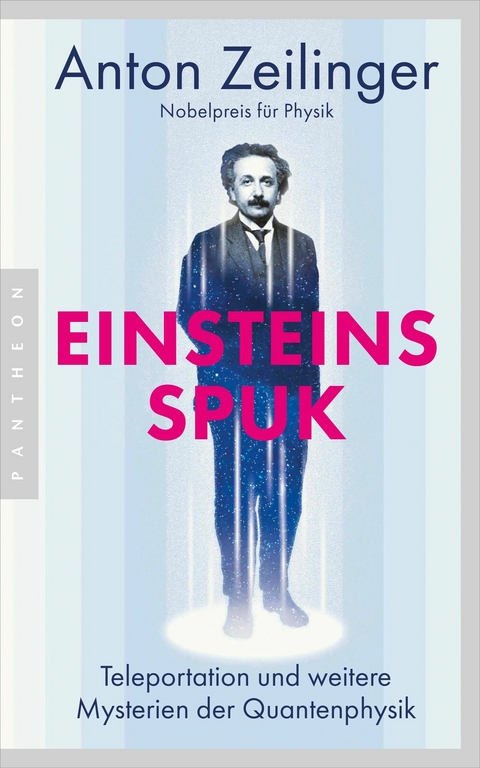 Einsteins Spuk -  Anton Zeilinger