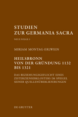 Heilsbronn von der Gr&uuml;ndung 1132 bis 1321 - Miriam Montag-Erlwein