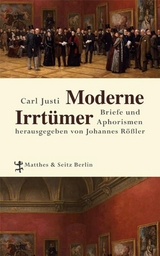 Moderne Irrt&uuml;mer - Carl Justi