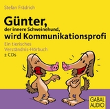 G&uuml;nter, der innere Schweinehund, wird Kommunikationsprofi - Stefan Fr&auml;drich