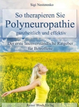 So therapieren Sie Polyneuropathie - ganzheitlich und effektiv - Sigi Nesterenko
