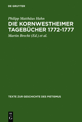 Die Kornwestheimer Tageb&uuml;cher 1772-1777 - Philipp Matth&auml;us Hahn
