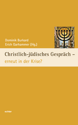 Christlich-j&uuml;disches Gespr&auml;ch - erneut in der Krise? - 