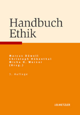 Handbuch Ethik - Düwell, Marcus; Hübenthal, Christoph; Werner, Micha H.