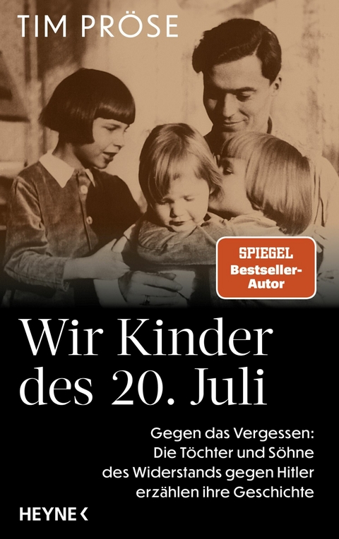 Wir Kinder des 20. Juli - Tim Pr&ouml;se