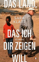 Das Land, das ich dir zeigen will - Sara Klatt