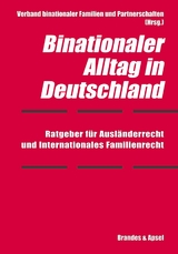 Binationaler Alltag in Deutschland - Elmar H&ouml;rnig, Marian Kinder, Tilman Kurz, Viktoria Lokau, Svenja Schmidt-Bandelow