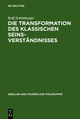 Die Transformation des klassischen Seinsverst&auml;ndnisses - Rolf Sch&ouml;nberger