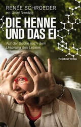 Die Henne und das Ei - Renee Schroeder