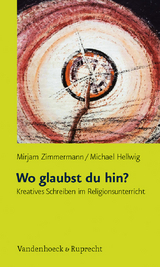 Wo glaubst du hin? - Mirjam Zimmermann, Michael Hellwig