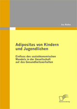 Adipositas von Kindern und Jugendlichen - Ina Rothe