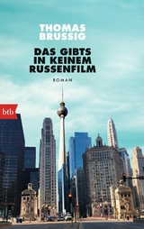 Das gibts in keinem Russenfilm - Thomas Brussig