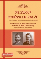 Die 12 Sch&uuml;ssler-Salze - William Boericke, Willis Alonso Dewey