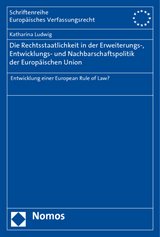 Die Rechtsstaatlichkeit in der Erweiterungs-, Entwicklungs- und Nachbarschaftspolitik der Europ&auml;ischen Union - Katharina Ludwig