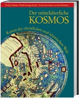 Der mittelalterliche Kosmos - Evelyn Edson, Emilie Savage-Smith, Anna D von den Brincken