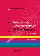 Entwurfs- und Berechnungstafeln f&uuml;r Bauingenieure - 