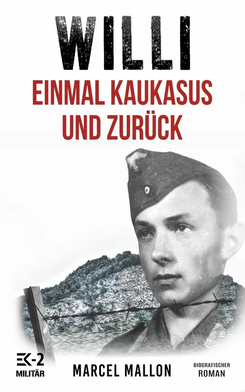 Willi &ndash; Einmal Kaukasus und zur&uuml;ck - Marcel Mallon