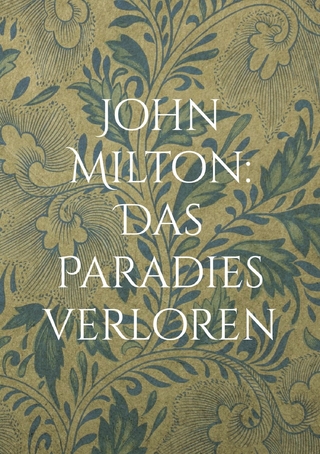 John Milton: Das Paradies verloren