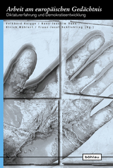 Arbeit am europ&auml;ischen Ged&auml;chtnis - 