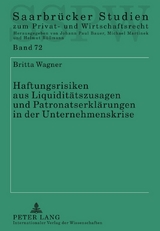 Haftungsrisiken aus Liquidit&auml;tszusagen und Patronatserkl&auml;rungen in der Unternehmenskrise - Britta Wagner