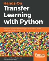 Hands-On Transfer Learning with Python -  Sarkar Dipanjan Sarkar,  Bali Raghav Bali,  Ghosh Tamoghna Ghosh