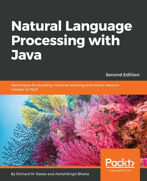 Natural Language Processing with Java -  Bhatia AshishSingh Bhatia,  M. Reese Richard M. Reese