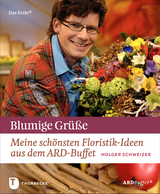 Blumige Gr&uuml;&szlig;e - Holger Schweizer