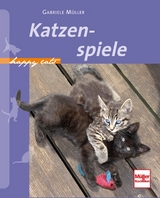 Katzenspiele - Gabriele M&uuml;ller