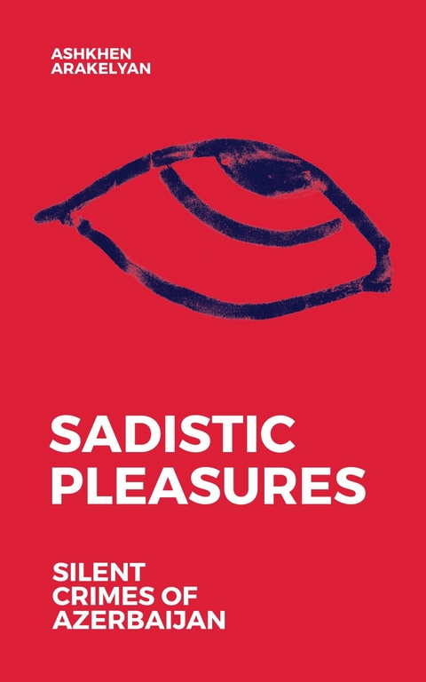 Sadistic Pleasures - Ashkhen Arakelyan