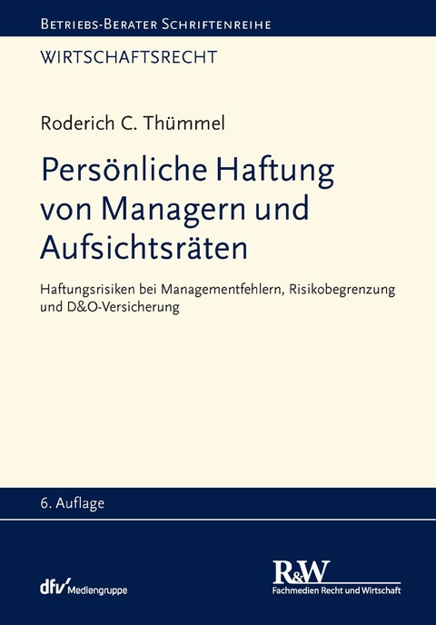 Pers&ouml;nliche Haftung von Managern und Aufsichtsr&auml;ten - Roderich C. Th&uuml;mmel