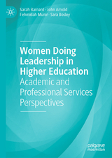 Women Doing Leadership in Higher Education - Sarah Barnard, John Arnold, Fehmidah Munir, Sara Bosley