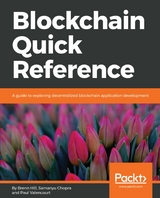 Blockchain Quick Reference -  Hill Brenn Hill,  Valencourt Paul Valencourt,  Chopra Samanyu Chopra