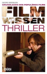 Filmwissen: Thriller - Georg See&szlig;len